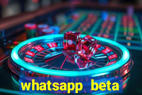 whatsapp beta 3.3.10 2024